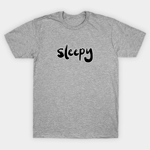 Sleepy T-Shirt by sleepiest